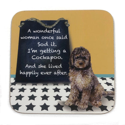 Sod It I'm Getting A Cockapoo & Live Happy Little Dog Laughed Coaster