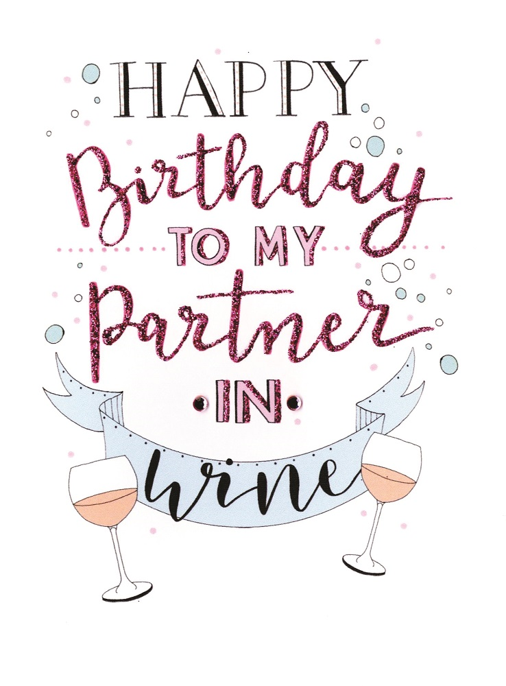 Happy Birthday To My Partner In Wine Greeting Card