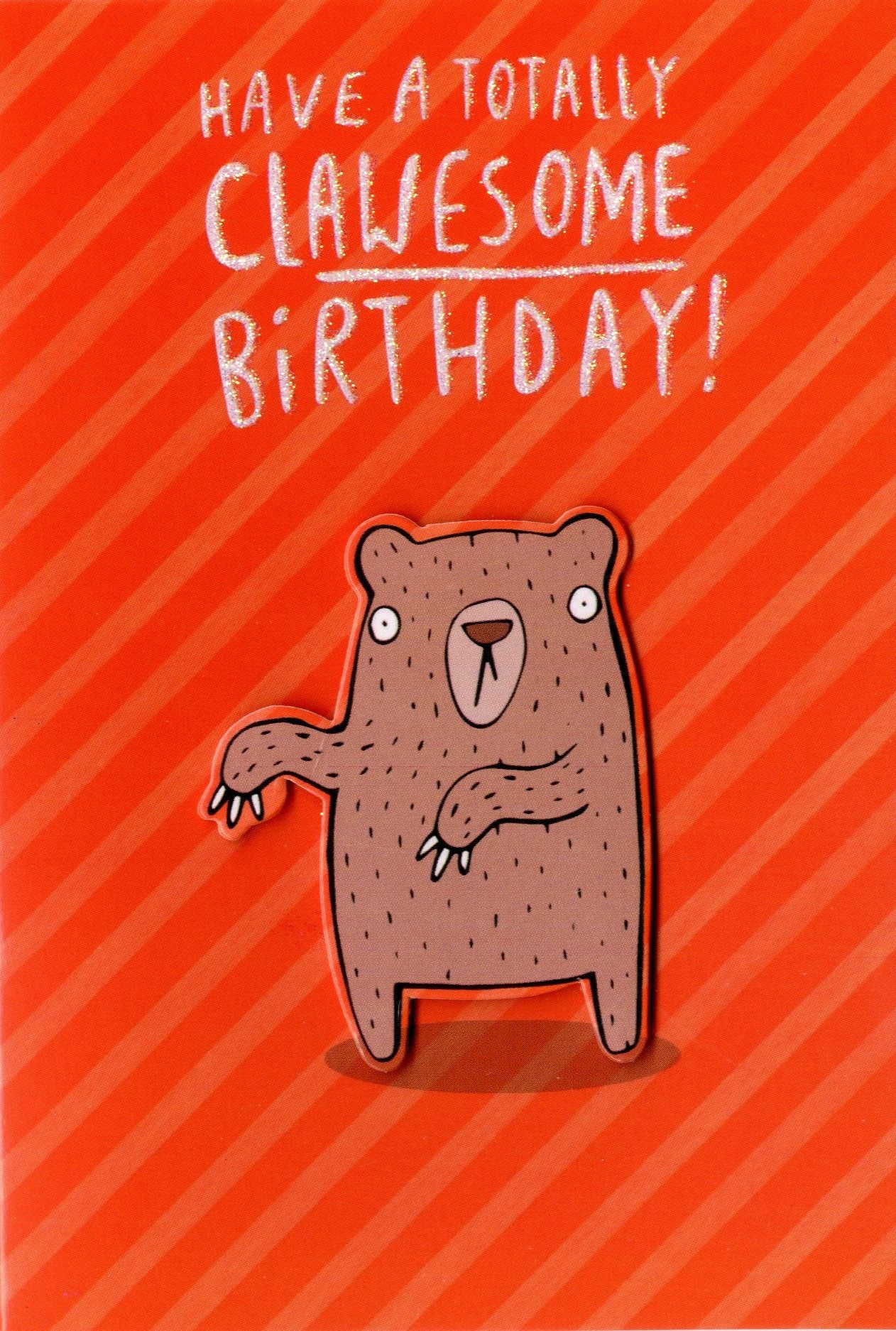 Have A Totally Clawesome Birthday Greeting Card