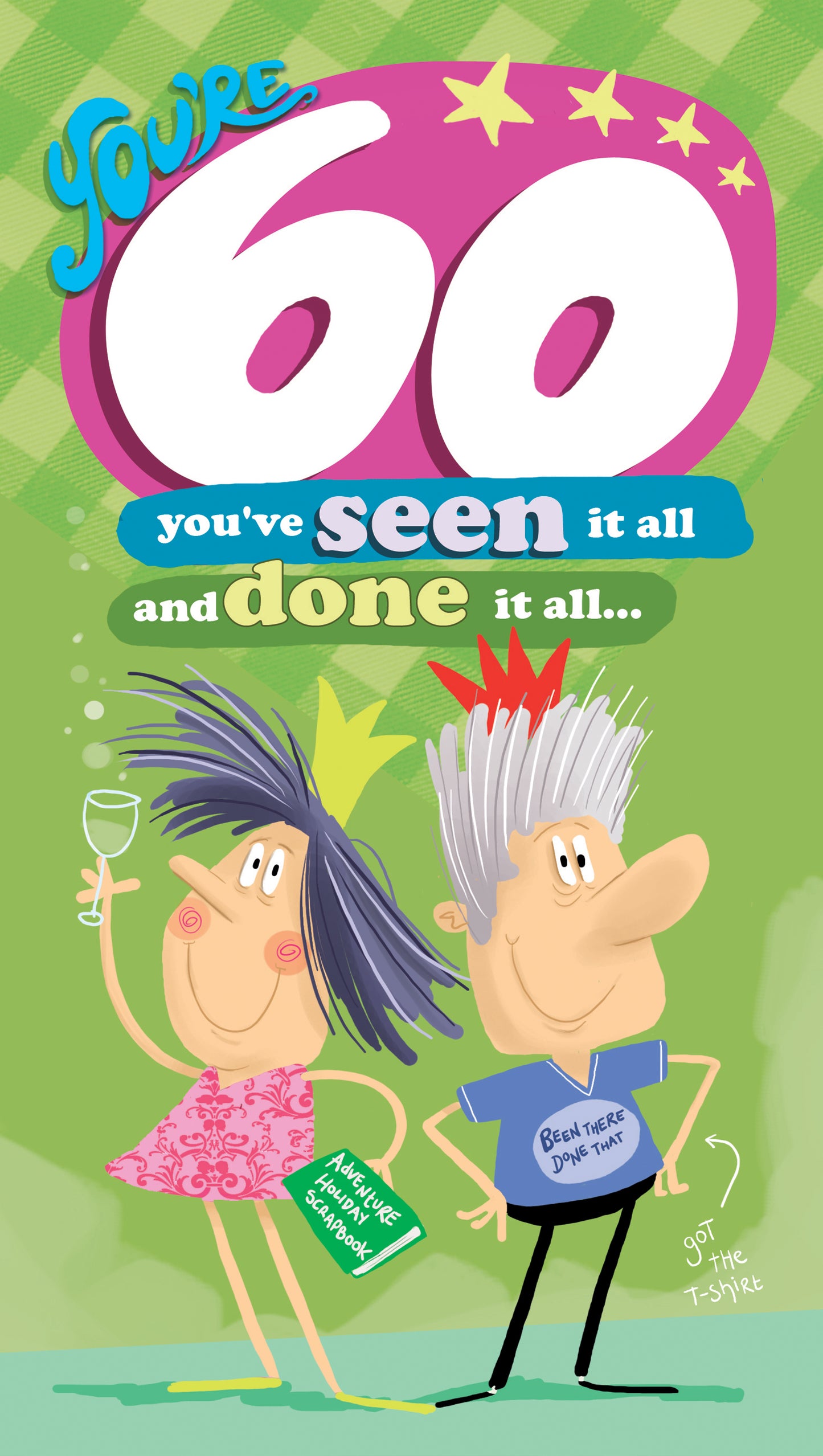 60th Seen It And Done It Humour Birthday Card