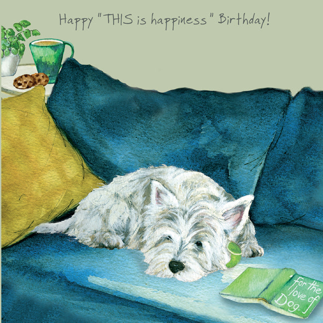 Westie Happiness Little Dog Laughed Birthday Card