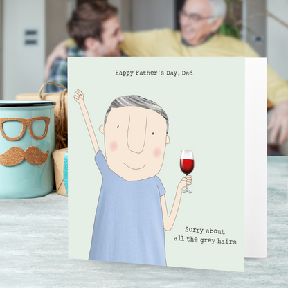 Rosie Made A Thing Grey Hairs Wine Down, Dad! Father's Day Funny Greeting Card