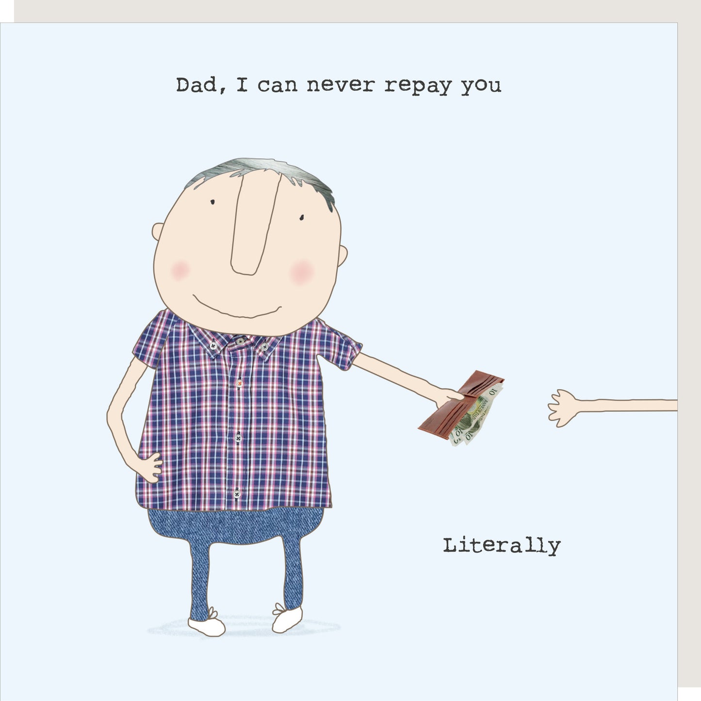 Rosie Made A Thing I Can Never Repay You Dad Father's Day Funny Greeting Card