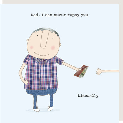 Rosie Made A Thing I Can Never Repay You Dad Father's Day Funny Greeting Card