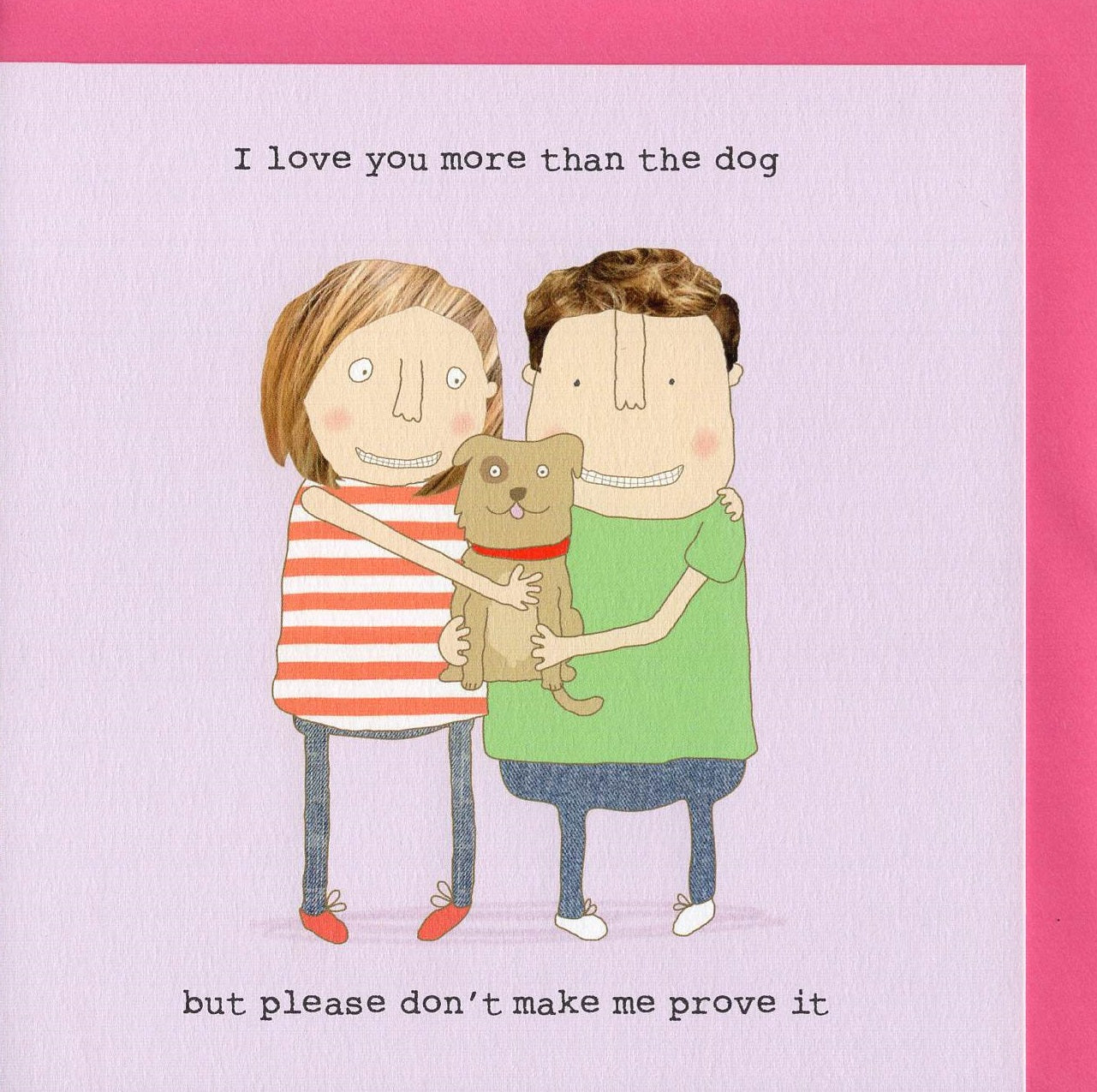 Rosie Made A Thing More Than The Dog Valentine's Day Funny Greeting Card