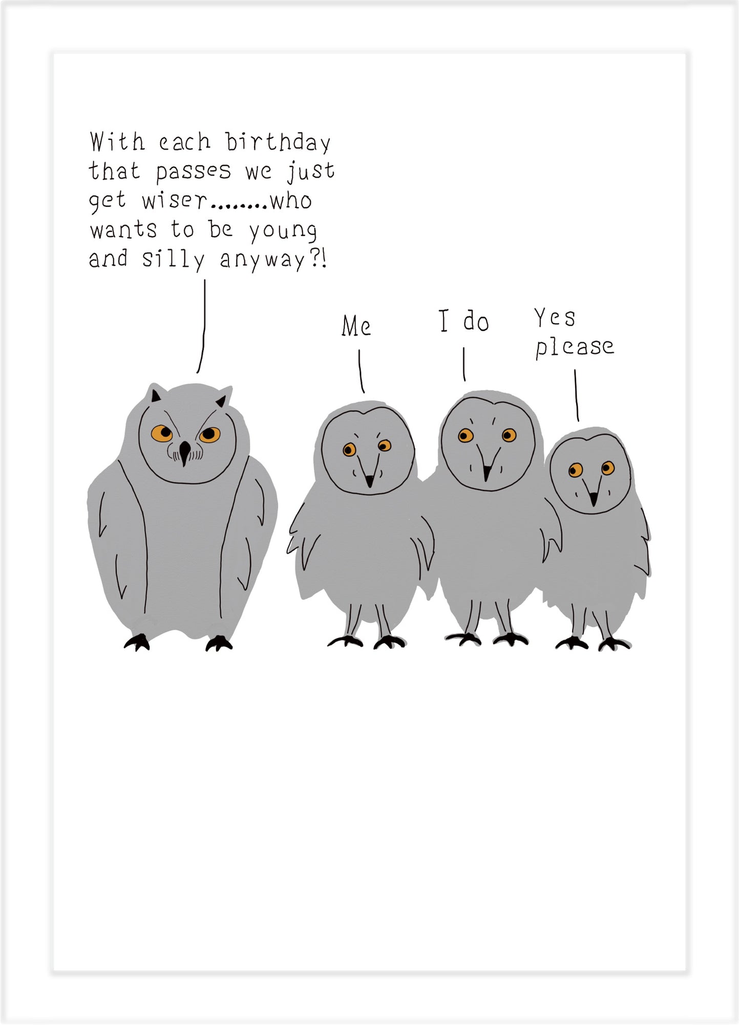 Funny Wise Owl Young & Silly Birthday Card