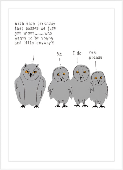 Funny Wise Owl Young & Silly Birthday Card