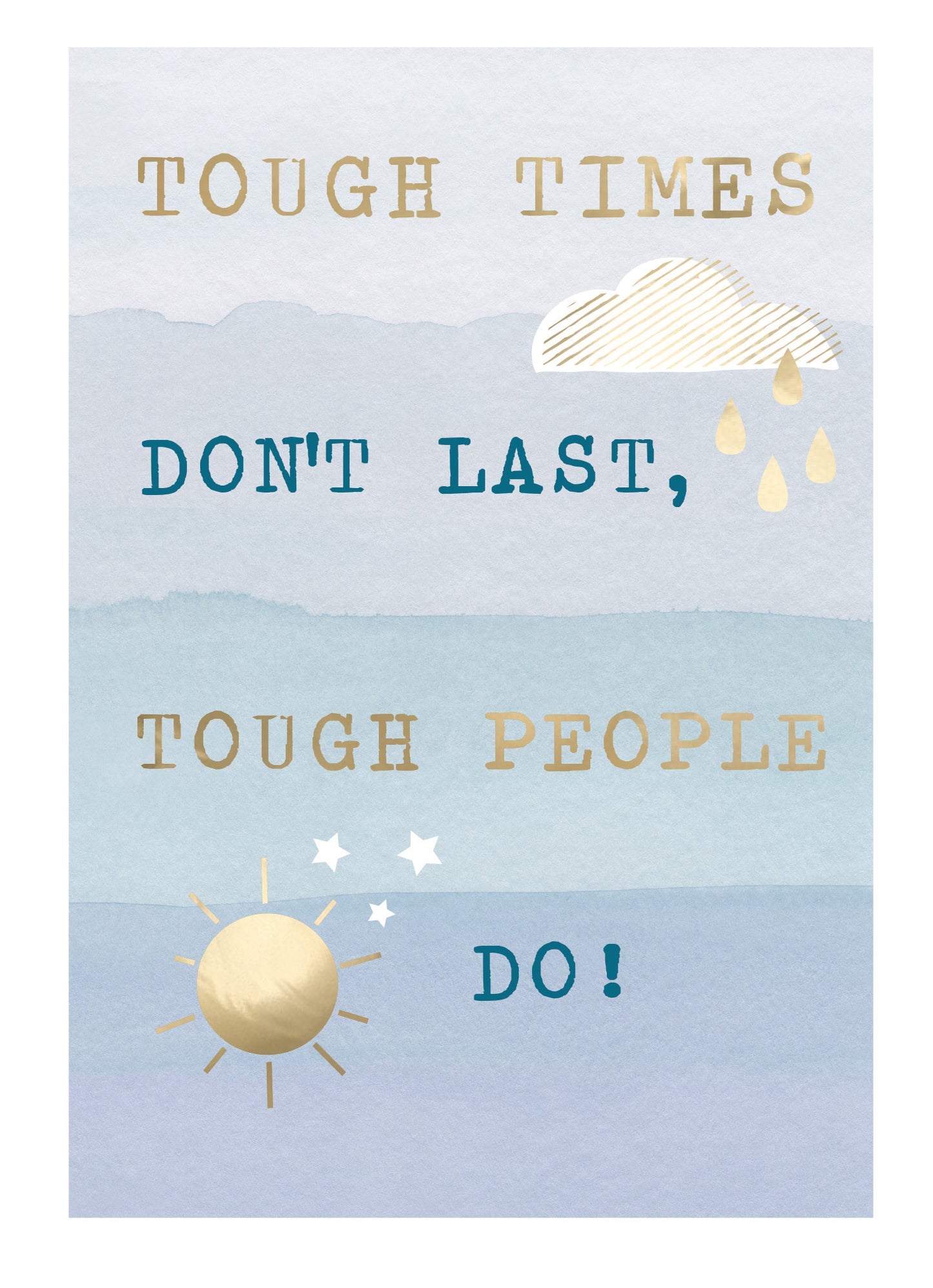 Tough Times Don't Last Any Occasion Card