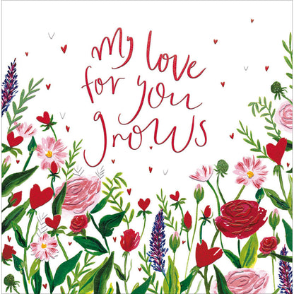 My Love Grows Love Blooms Wild Valentines Day Artistic Greeting Card