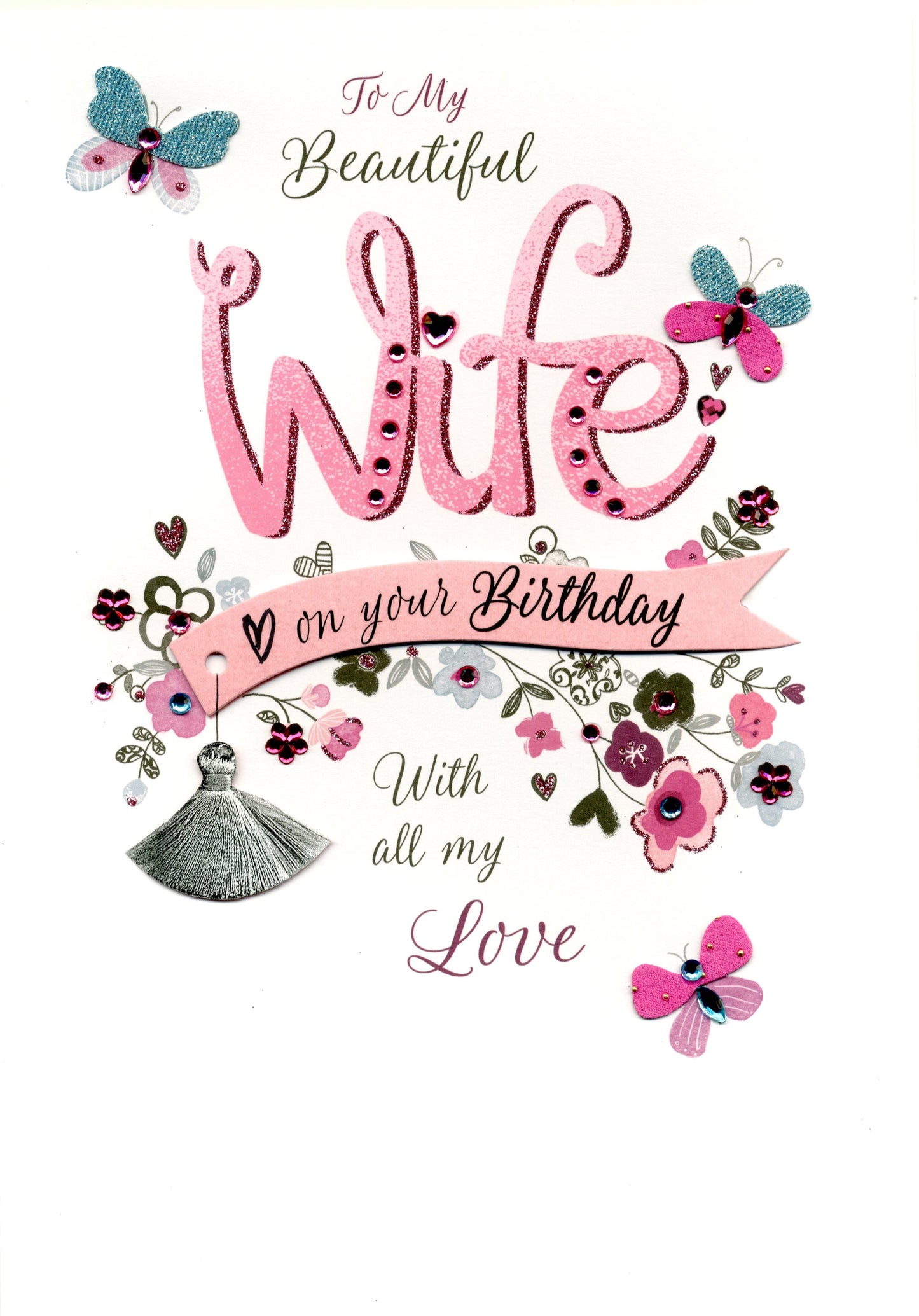 To My Beautiful Wife On Your Birthday Luxury Lavish Keepsake Greeting Card