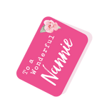 To a Wonderful Nannie Pink Tag