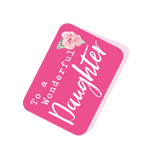 To A Wonderful Daughter Pink Tag