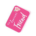 To A Special Friend Pink Tag