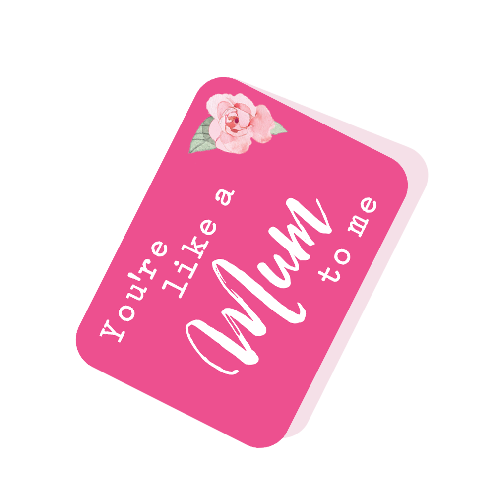 Happy Mother's Day You're Like A Mum To Me Pop Up Card