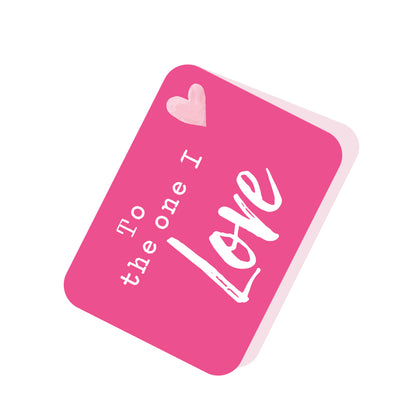 To The One I Love Just For You Pop Up Card