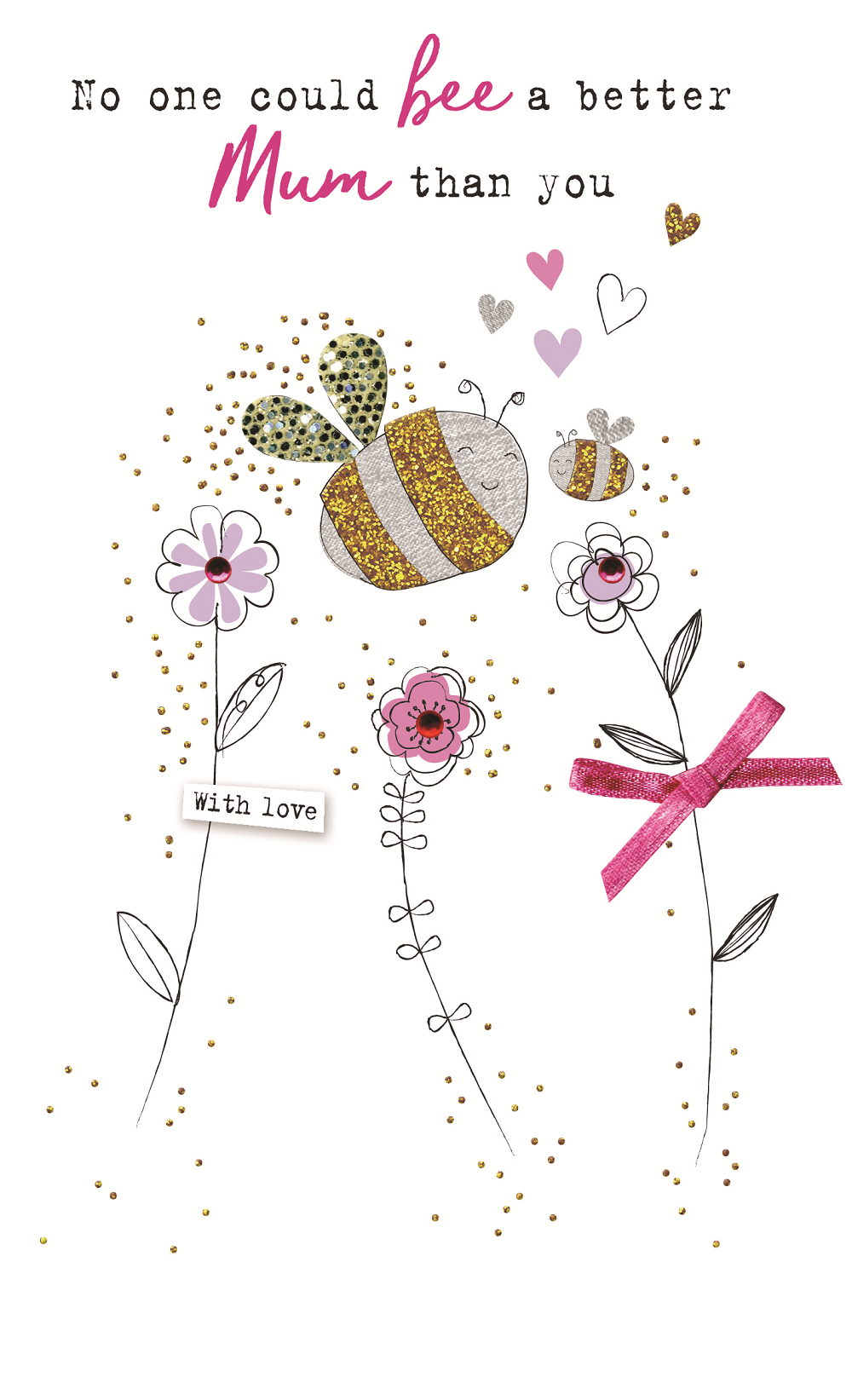 Embellished No One Can Bee A Better Mum Mother's Day Greeting Card