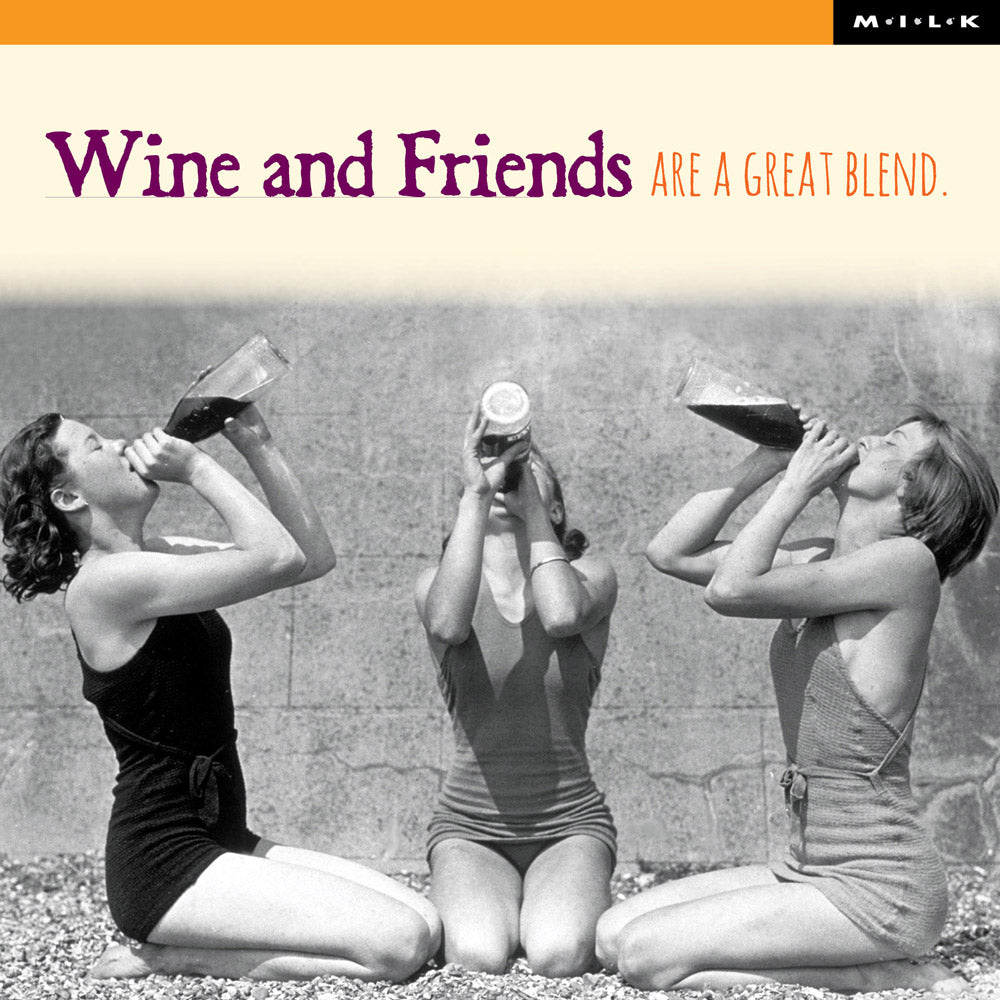 Wine & Friends A Great Blend Birthday Greeting Card
