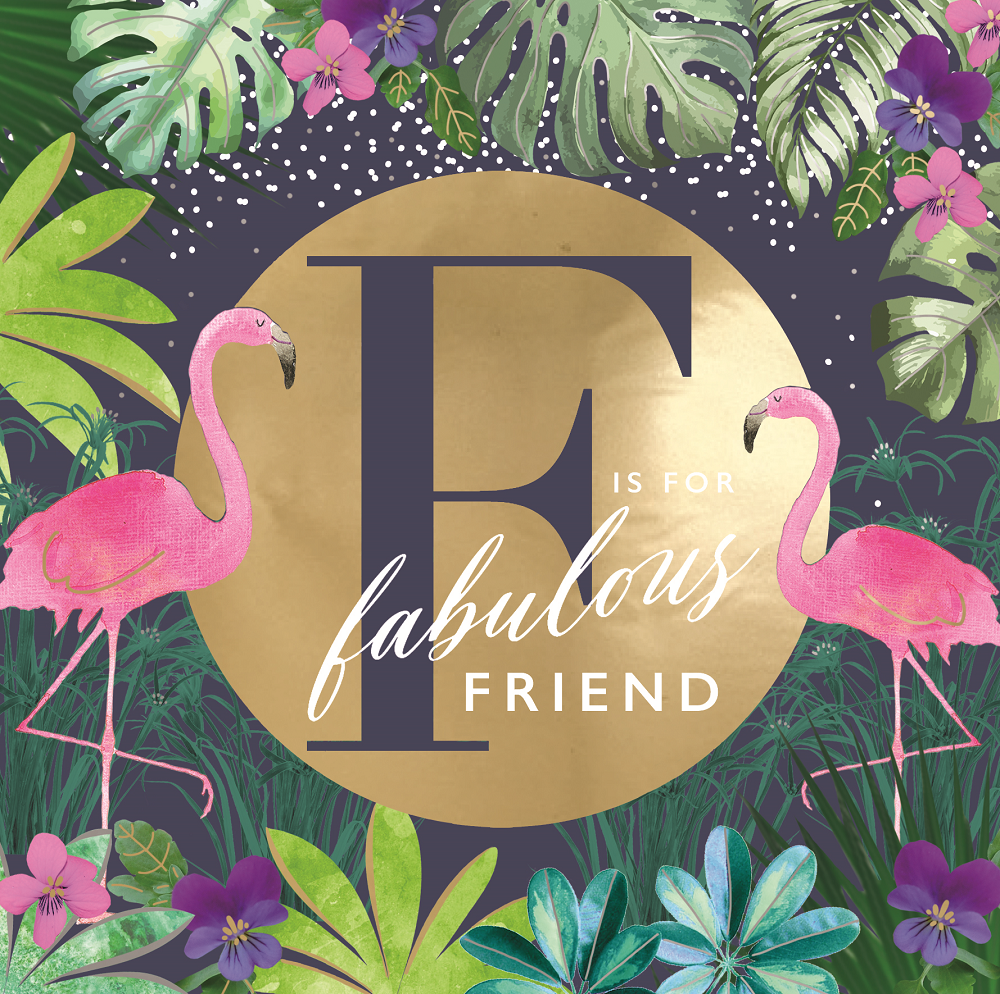 F Is For Fabulous Friend Flamingo Gold Foiled Birthday Greeting Card