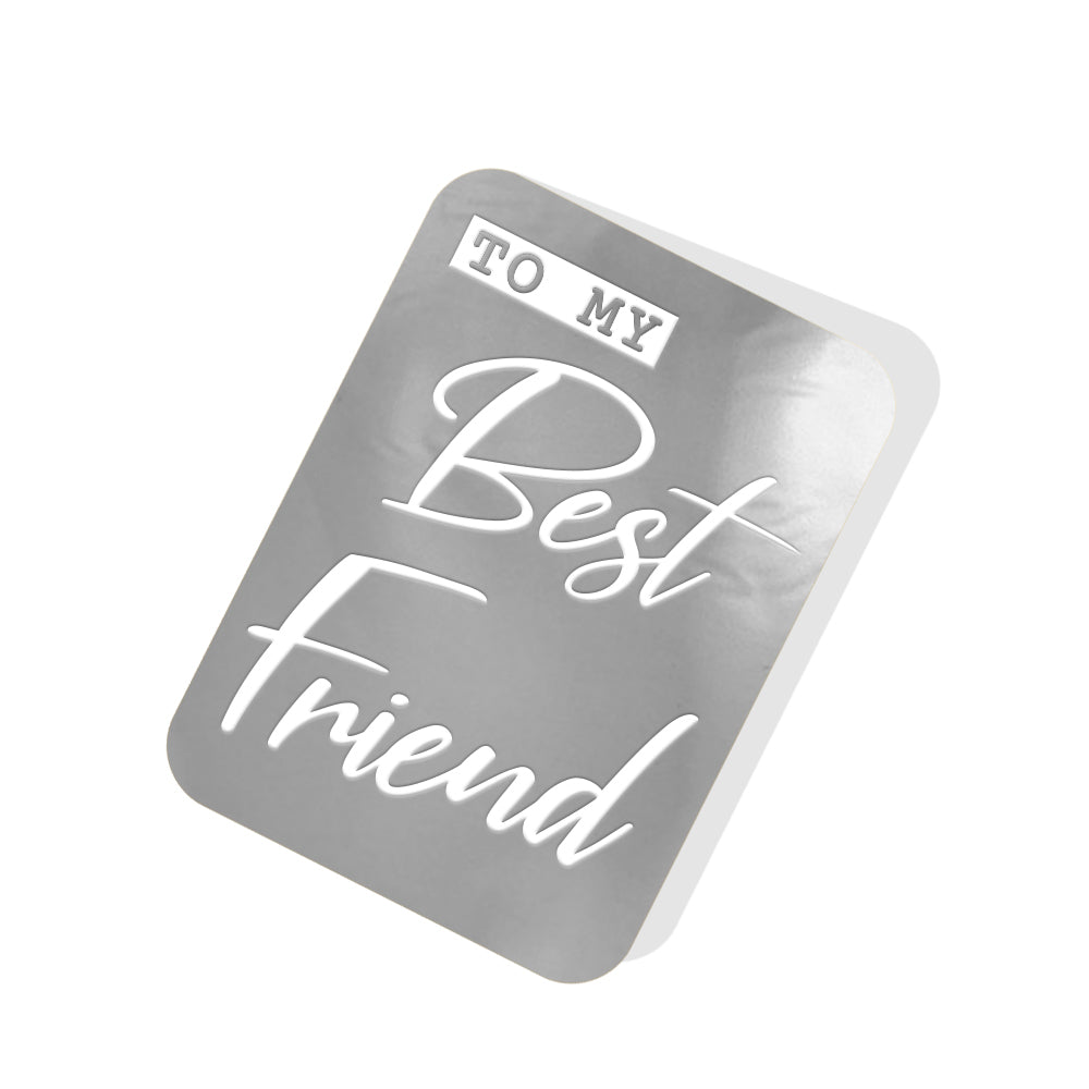 To my Best Friend Silver Tag