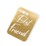 To my Best Friend Gold Tag
