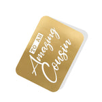 To an Amazing Cousin Gold Tag