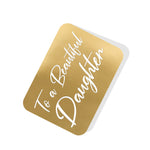 To a Beautiful Daughter Gold Tag