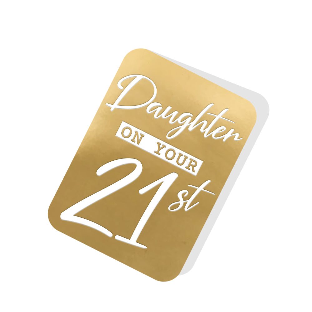 Daughter on your 21st Gold Tag