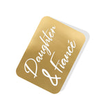 Daughter & Fiancé Gold Tag
