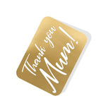 Thank you Mum! Gold Tag