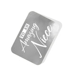 To an Amazing Niece Silver Tag