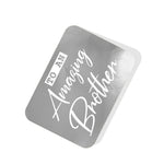 To an Amazing Brother Silver Tag