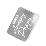 To an Amazing Pappy Silver Tag