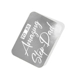 To an Amazing Step-Dad Silver Tag