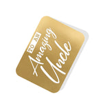 To an Amazing Uncle Gold Tag