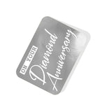 On your Diamond Anniversary Silver Tag