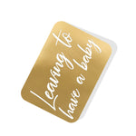 Leaving to have a baby Gold Tag