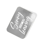 Sorry you're leaving Silver Tag