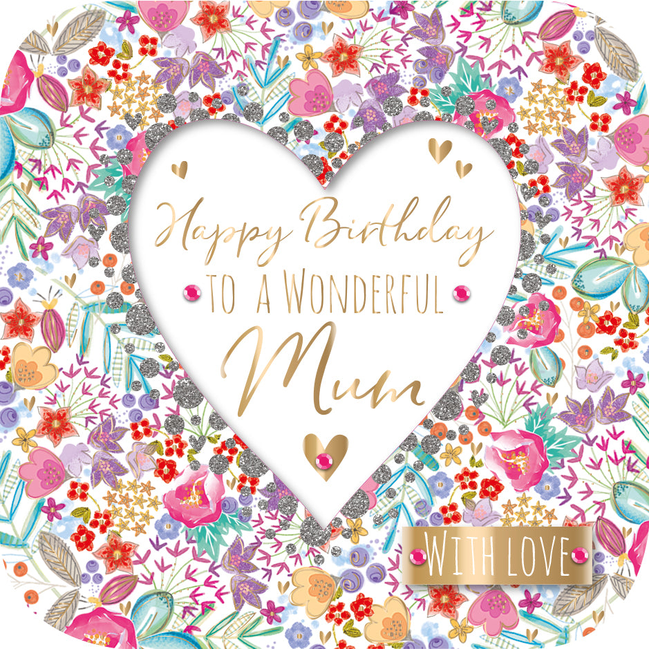 Wonderful Mum Embellished Birthday Greeting Card