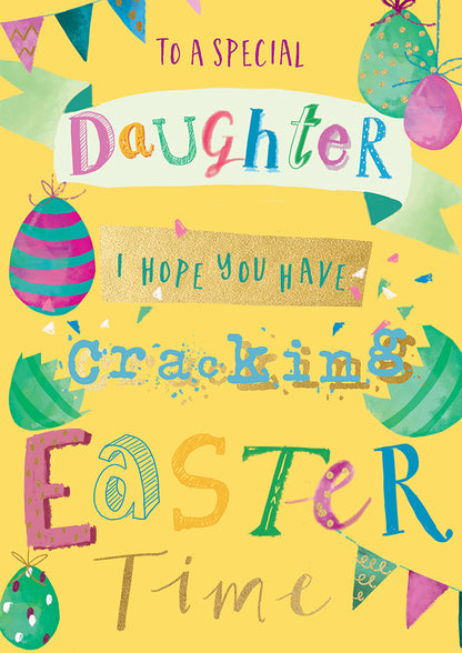 To A Special Daughter Have A Cracking Easter Card