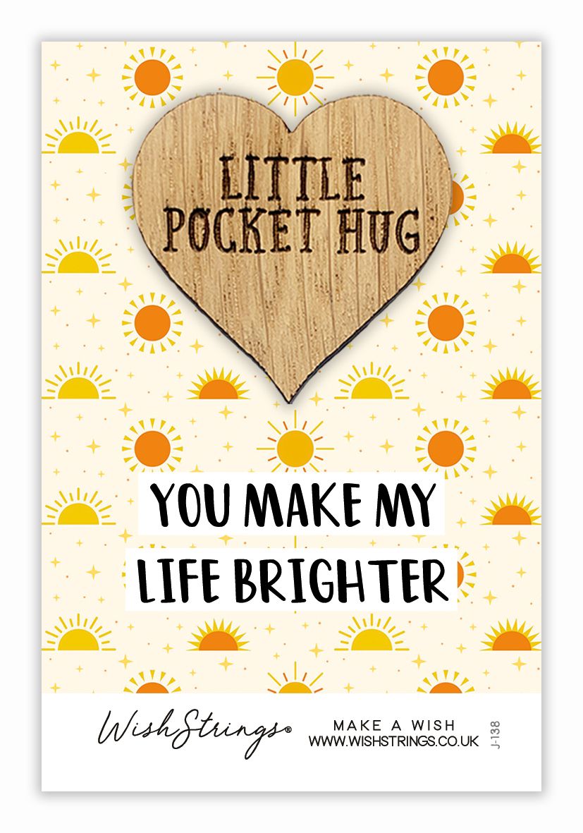 You Make My Life Brighter Little Pocket Hug Wish Token