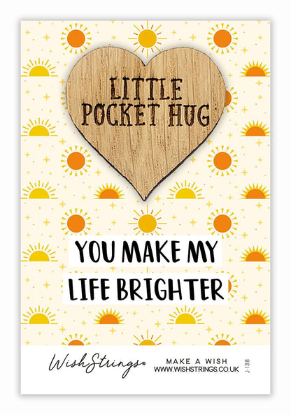 You Make My Life Brighter Little Pocket Hug Wish Token