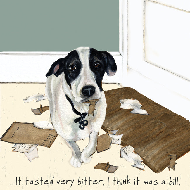 It Tasted Bitter It Was A Bill Little Dog Laughed Greeting Card