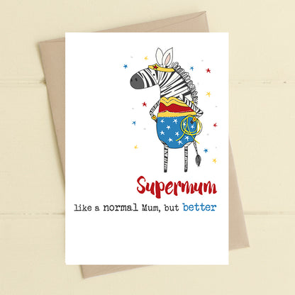 Supermum Like A Normal Mum But Better Greeting Card