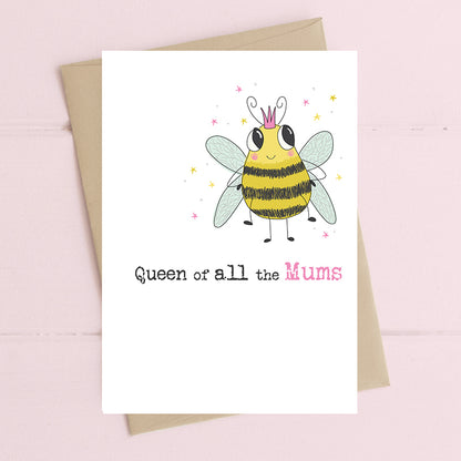 Queen Of All The Mums Bumble Bee Greeting Card