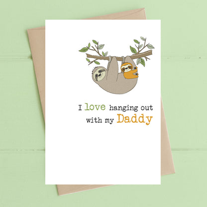 I Love Hanging Out With My Daddy Greeting Card