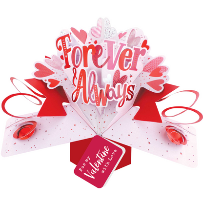 Forever & Always For My Valentine With Love Pop Up Card