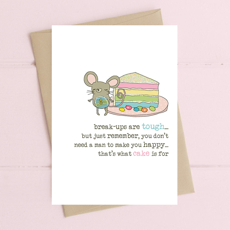 Break Ups Are Tough Just Eat Cake Greeting Card