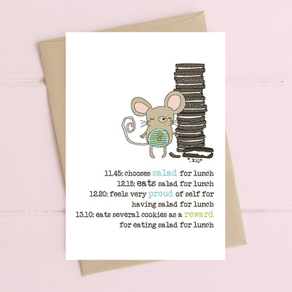 Eats Salad For Lunch Then Cookies Greeting Card