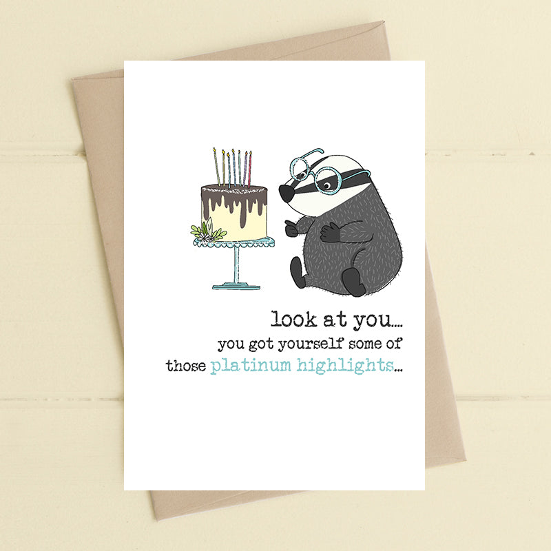 Got Those Platinum Highlights Birthday Greeting Card