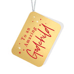 To an Amazing Godchild Gold Tag